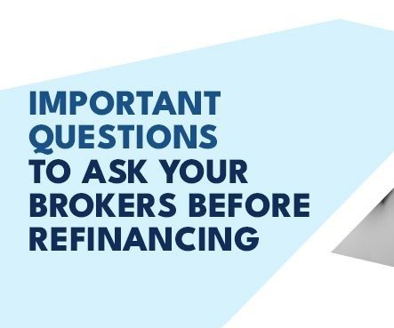 The 10 Questions to Ask Your Broker Before Refinancing