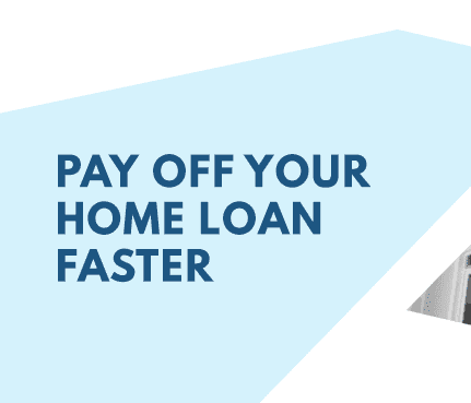 Pay Off Your Home Loan Faster